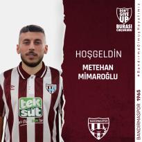 Metehan Mimaroğlu ile satın alma opsiyonlu 1 yıllık kiralık anlaşma imzalanmıştır.