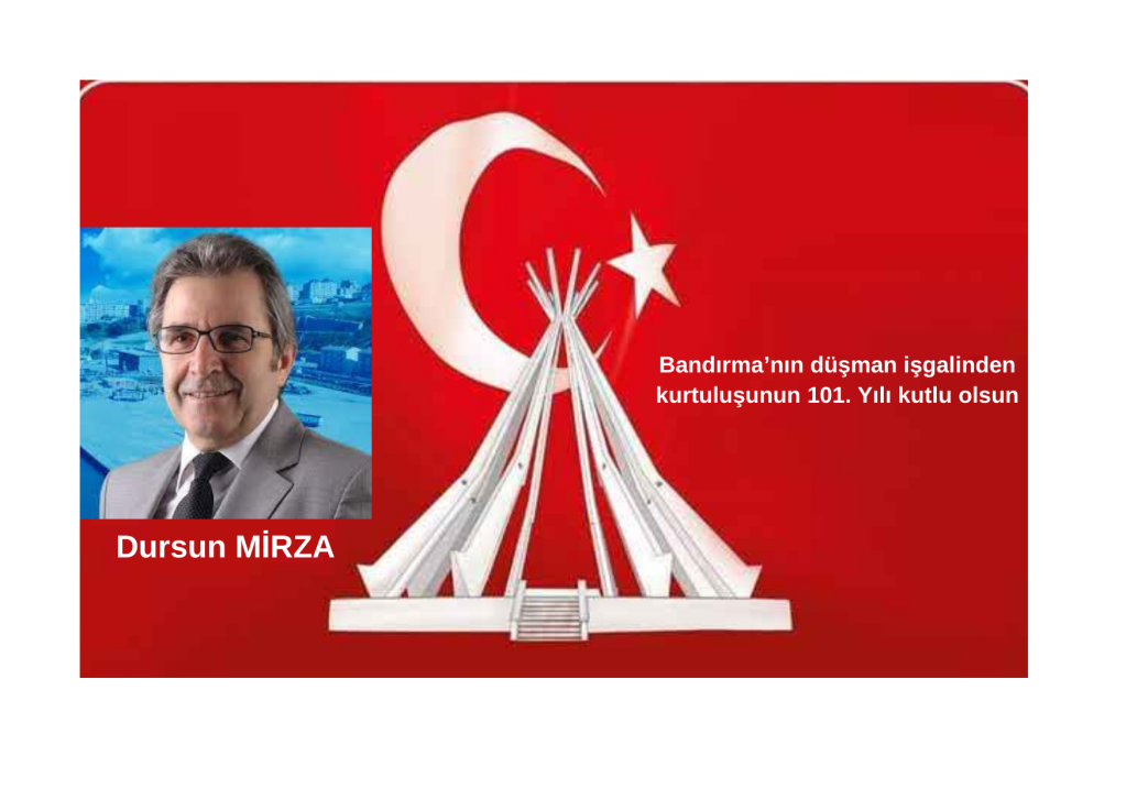 DURSUN MİRZA 17 EYLÜL BANDIRMAMIZIN KURTULUŞ GÜNÜ KUTLU OLSUN