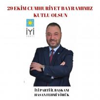 BALIKESİR İYİ PARTİ İL BAŞKANI HASAN FEHMİ YÖRÜK 29 EKİM CUMHURİYET BAYRAMI KUTLAMA MESAJI